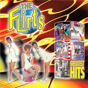The Flirts - Greatest Hits