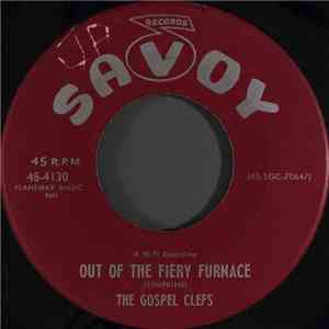 The Gospel Clefs - Out Of The Fiery Furnace / Behind Every Dark Cloud