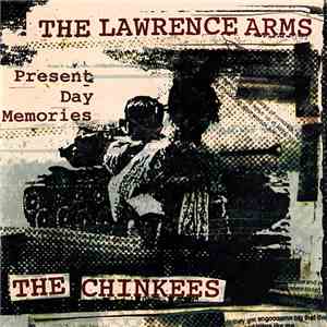 The Lawrence Arms / The Chinkees - Present Day Memories