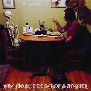 The Most Dangerous Animal - Money/Time