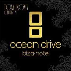 Tom Novy - Chillin' At Ocean Drive Hotel Ibiza