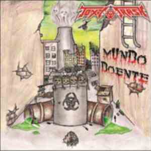 Toxic Trash  - Mundo Doente