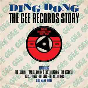 Various - Ding Dong: The Gee Records Story 1956-1962