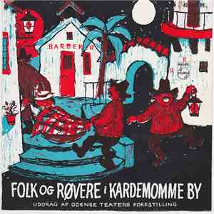 Various - Folk Og Røvere I Kardemomme By (Uddrag Af Odense Teaters Forestil ...