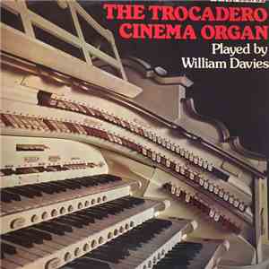 William Davies - The Trocadero Cinema Organ