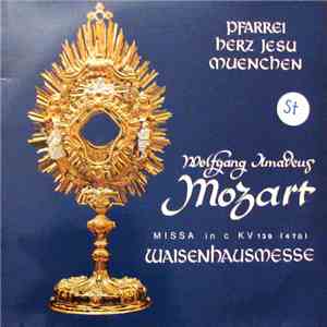Wolfgang Amadeus Mozart - Geistliche Musik Aus Der Herz-Jesu-Kirche, Münche ...