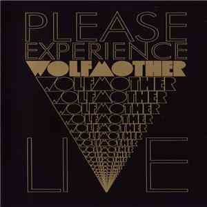 Wolfmother - Please Experience Wolfmother Live