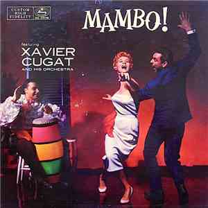 Xavier Cugat And His Orchestra - Mambo!