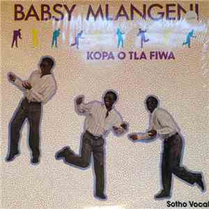 Babsy Mlangeni - Kopa O Tla Fiwa