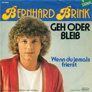 Bernhard Brink - Geh Oder Bleib