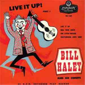 Bill Haley And His Comets - Live It Up! Part 1