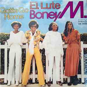 Boney M. - El Lute / Gotta Go Home