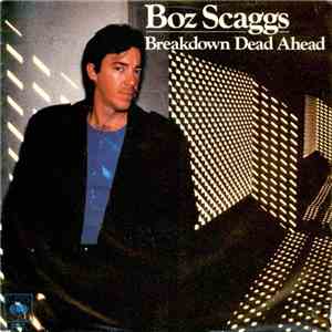 Boz Scaggs - Breakdown Dead Ahead