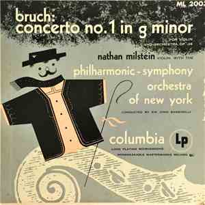 Bruch - Nathan Milstein, Philharmonic-Symphony Orchestra Of New York Cond ...