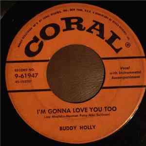 Buddy Holly - I'm Gonna Love You Too / Listen To Me