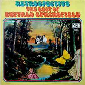 Buffalo Springfield - Retrospective - The Best Of Buffalo Springfield