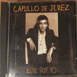 Capullo De Jerez - Éste Soy Yo