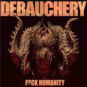 Debauchery - Fck Humanity