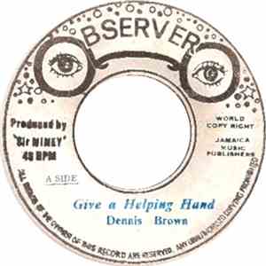 Dennis Brown / The Observer - Give A Helping Hand / New Style