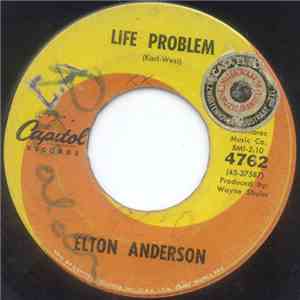 Elton Anderson - Life Problem / Sick And Tired