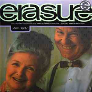 Erasure - Am I Right?