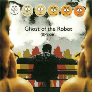 Ghost Of The Robot - B-Sider