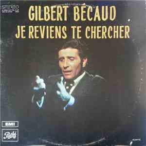 Gilbert Bécaud - Je reviens te chercher