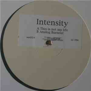 Intensity - This Is Not My Life