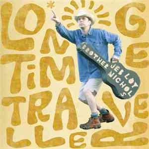 Jeb Loy Nichols - Long Time Traveller