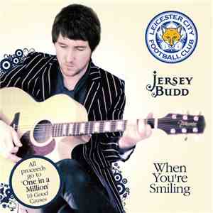 Jersey Budd - When You're Smiling