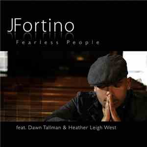 JFortino Feat. Dawn Tallman & Heather Leigh West - Fearless People