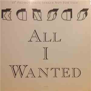 Kansas - All I Wanted