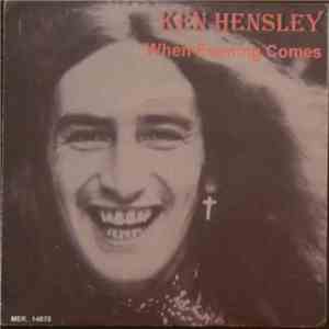 Ken Hensley - When Evening Comes / Go Down