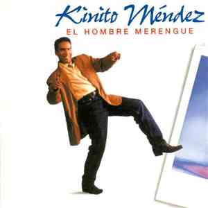 Kinito Mendez - El Hombre Merengue
