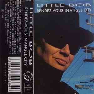 Little Bob - Rendez-Vous In Angel City