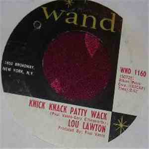 Lou Lawton - Knick Knack Patty Wack / It's That Time Of Day