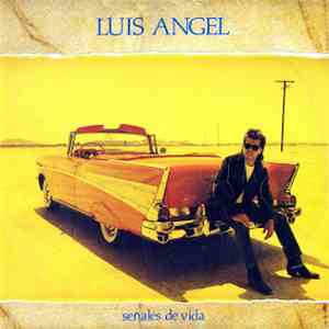 Luis Angel - Señales De Vida