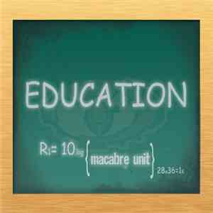 Macabre Unit - Education