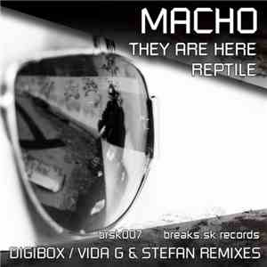Macho  - They Are Here / Reptile