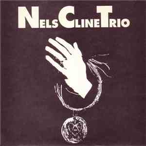 Nels Cline Trio - Lady Speed Stick