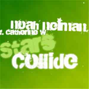 Noah Neiman Feat. Catherine W. - Stars Collide