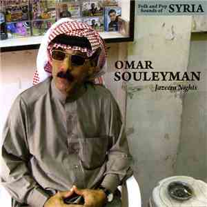 Omar Souleyman - Jazeera Nights (Folk And Pop Sounds Of Syria)