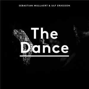 Sebastian Mullaert &  Ulf Eriksson  - The Dance