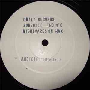 Subsonic Two Vs Nightmares On Wax - Addicted To Music
