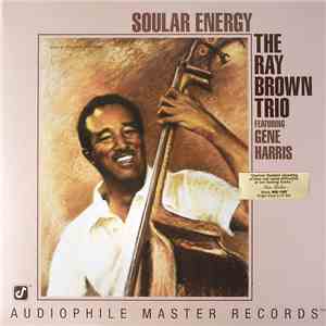 The Ray Brown Trio Featuring Gene Harris - Soular Energy