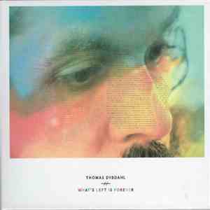Thomas Dybdahl - What's Left Is Forever