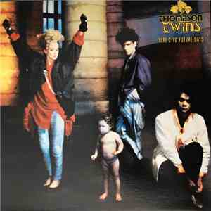 Thompson Twins - Here's To Future Days