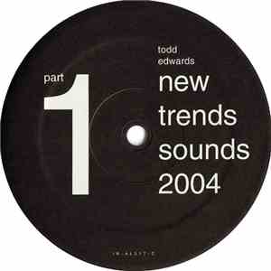 Todd Edwards - New Trends Sounds 2004 (Part 1)