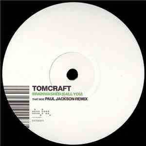 Tomcraft - Brainwashed (Call You)