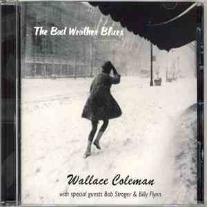 Wallace Coleman - The Bad Weather Blues